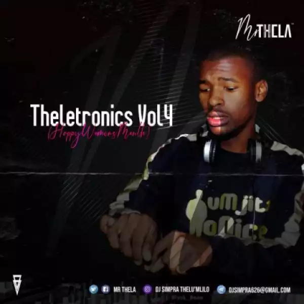 Mr Thela - Theletronics Vol.4 (Happy Womans Month)